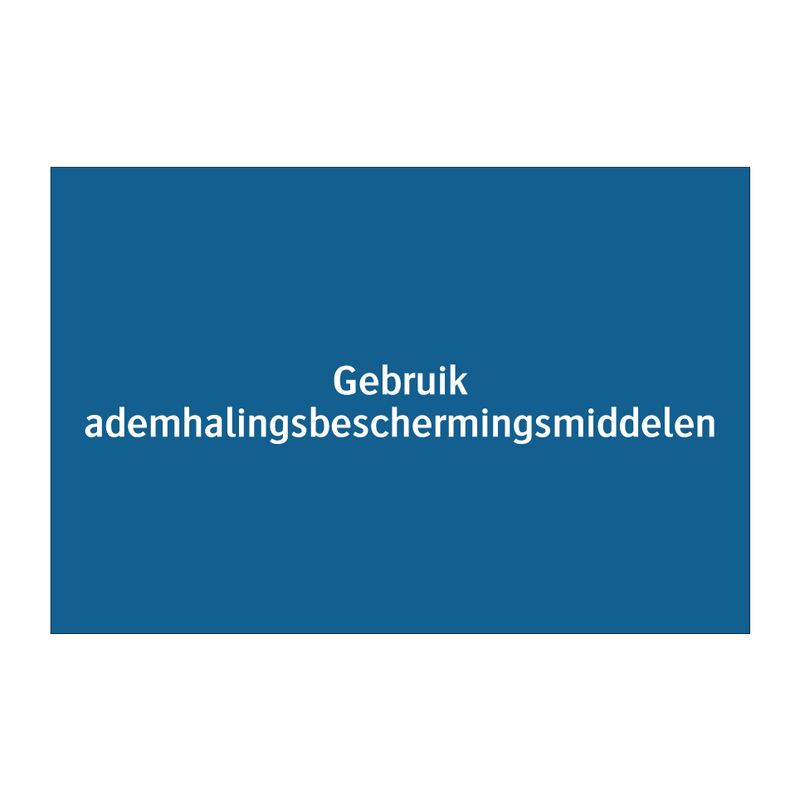 Gebruik ademhalingsbeschermingsmiddelen & Gebruik ademhalingsbeschermingsmiddelen