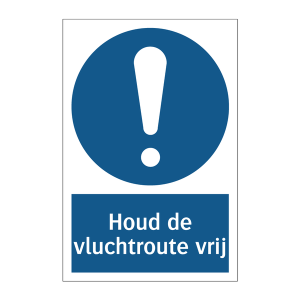 Houd de vluchtroute vrij & Houd de vluchtroute vrij & Houd de vluchtroute vrij