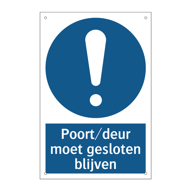 Poort/deur moet gesloten blijven & Poort/deur moet gesloten blijven