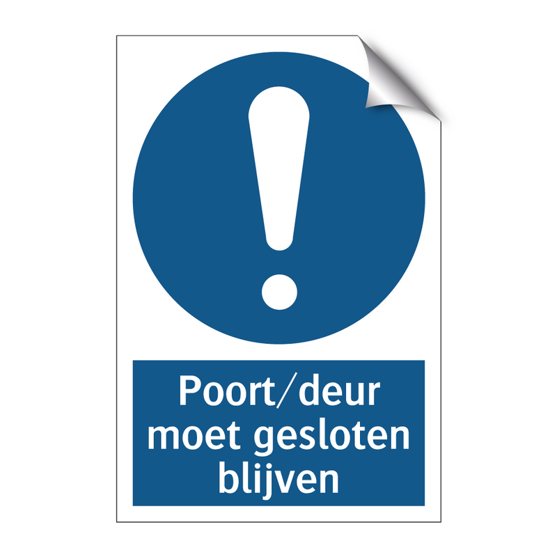 Poort/deur moet gesloten blijven & Poort/deur moet gesloten blijven