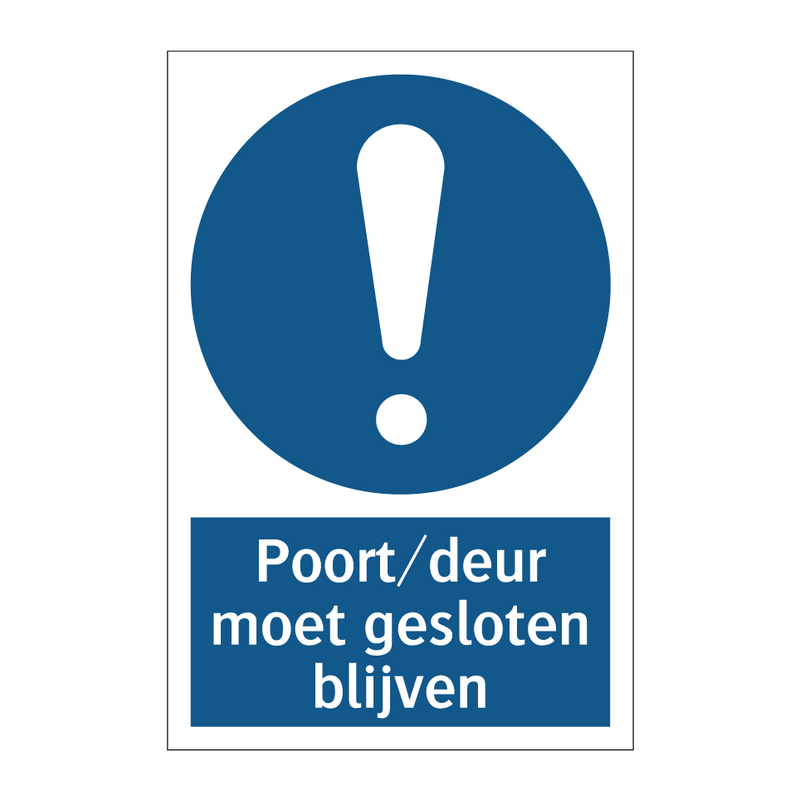 Poort/deur moet gesloten blijven & Poort/deur moet gesloten blijven