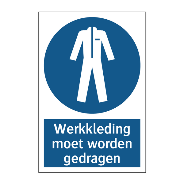 Werkkleding moet worden gedragen & Werkkleding moet worden gedragen