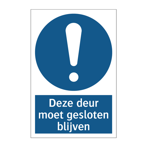 Deze deur moet gesloten blijven & Deze deur moet gesloten blijven & Deze deur moet gesloten blijven