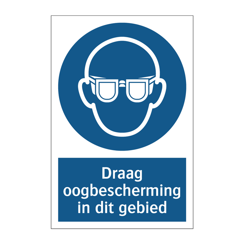 Draag oogbescherming in dit gebied & Draag oogbescherming in dit gebied