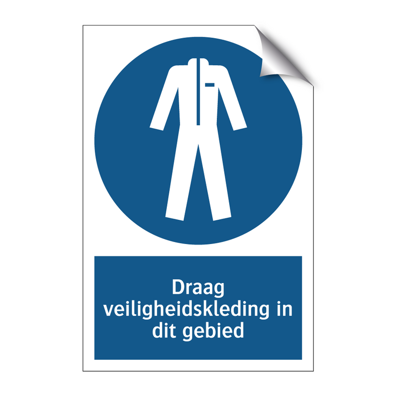 Draag veiligheidskleding in dit gebied & Draag veiligheidskleding in dit gebied