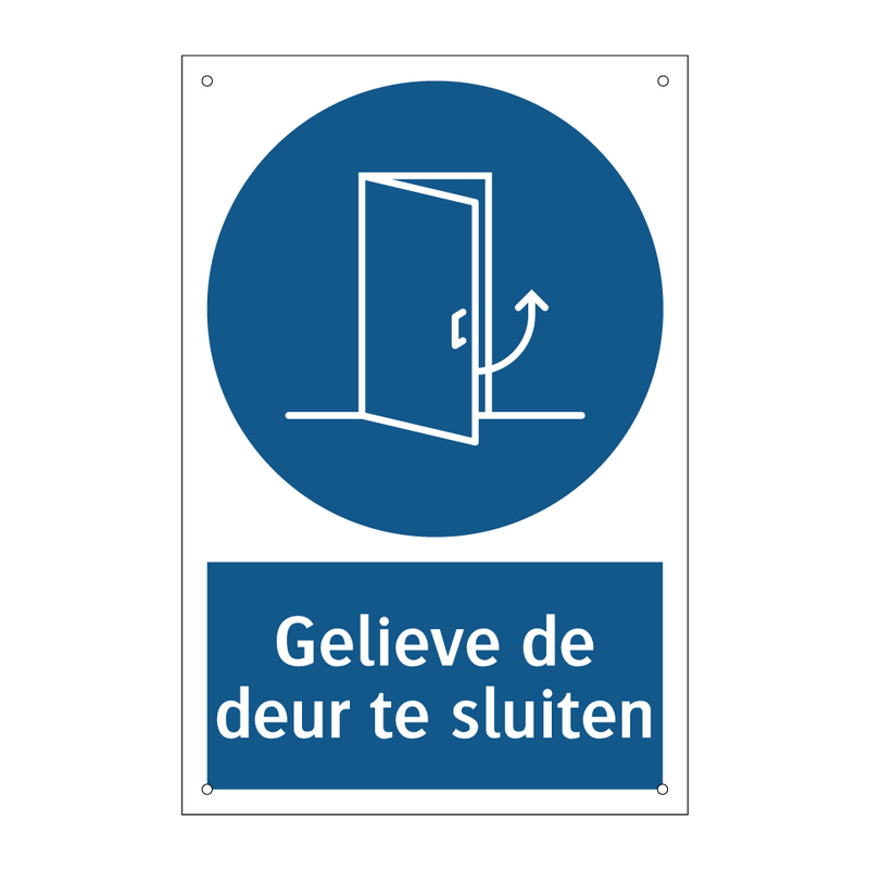 Gelieve de deur te sluiten & Gelieve de deur te sluiten & Gelieve de deur te sluiten