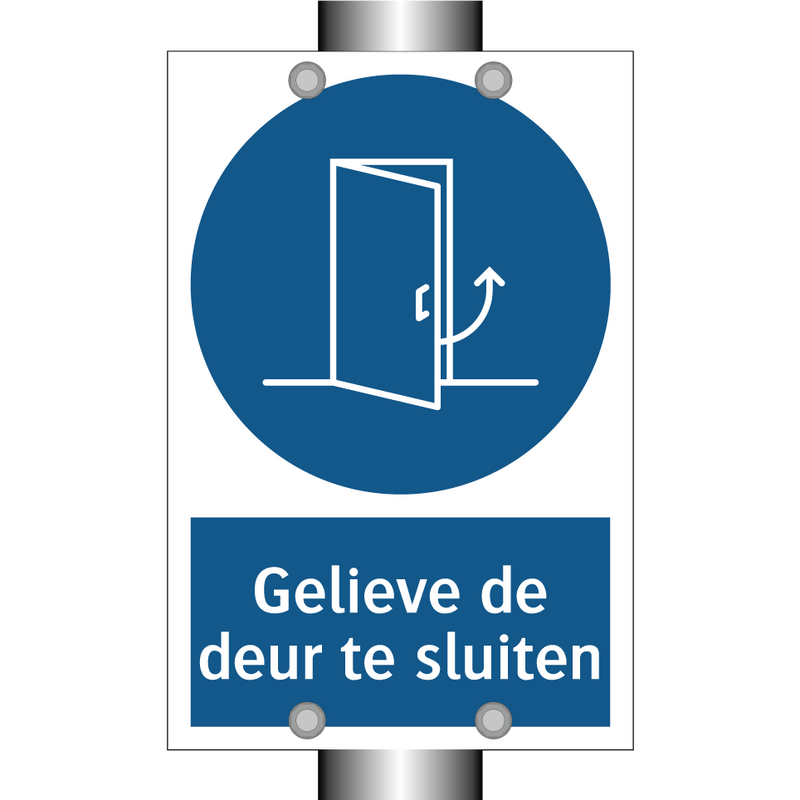 Gelieve de deur te sluiten & Gelieve de deur te sluiten & Gelieve de deur te sluiten