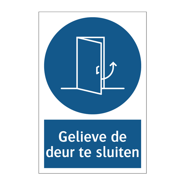 Gelieve de deur te sluiten & Gelieve de deur te sluiten & Gelieve de deur te sluiten