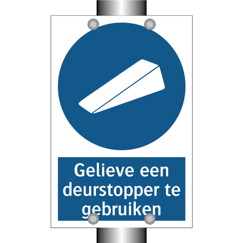 Gelieve een deurstopper te gebruiken & Gelieve een deurstopper te gebruiken