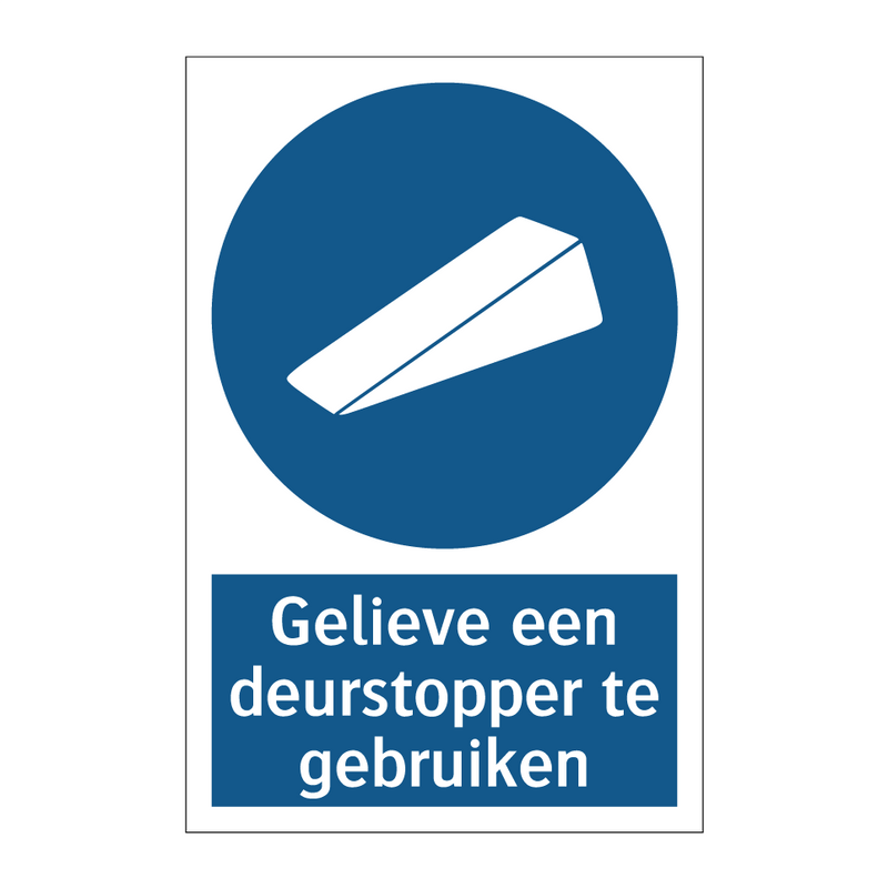 Gelieve een deurstopper te gebruiken & Gelieve een deurstopper te gebruiken