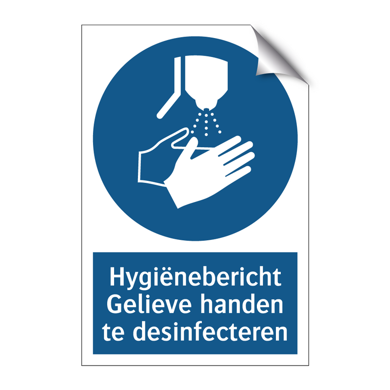 Hygiënebericht Gelieve handen te desinfecteren & Hygiënebericht Gelieve handen te desinfecteren