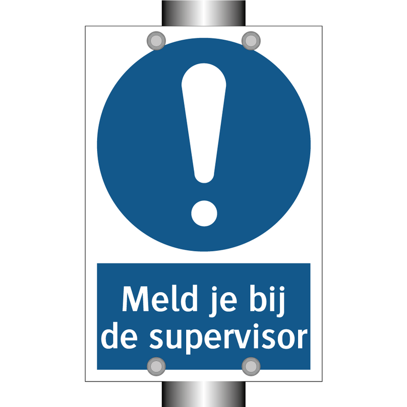 Meld je bij de supervisor & Meld je bij de supervisor & Meld je bij de supervisor