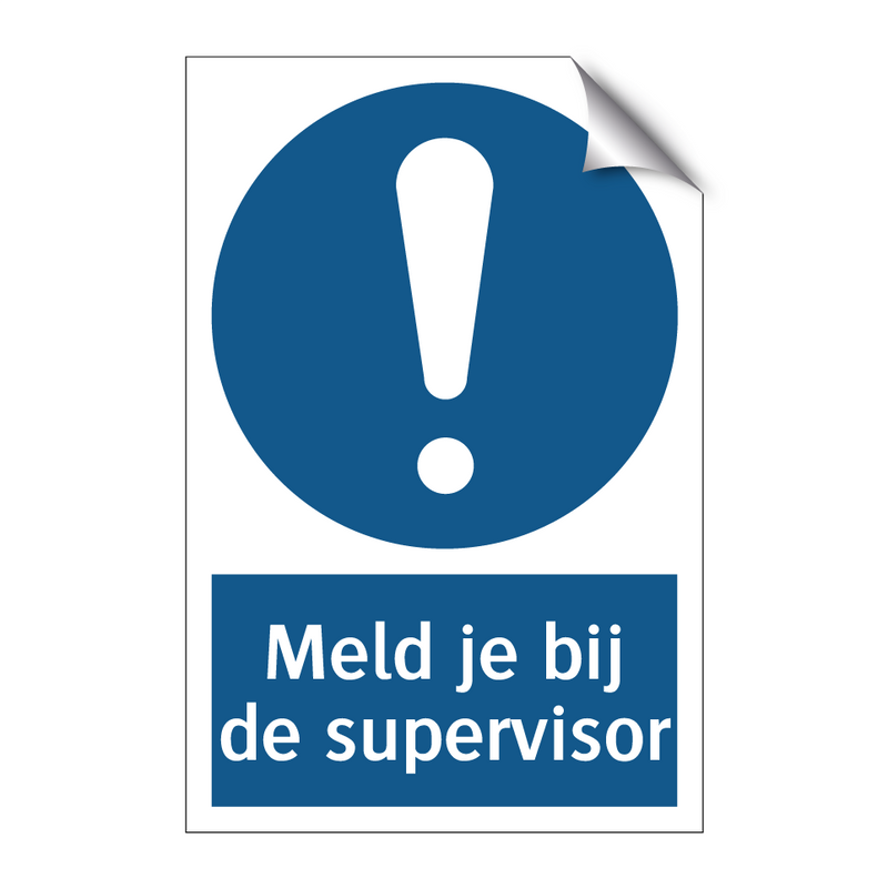 Meld je bij de supervisor & Meld je bij de supervisor & Meld je bij de supervisor