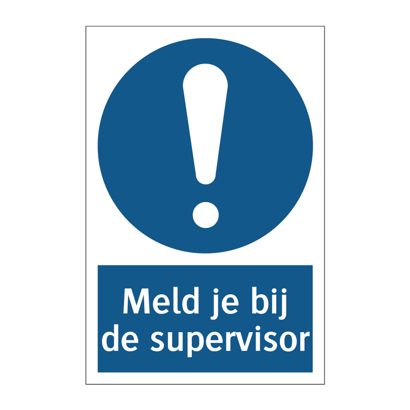 Meld je bij de supervisor & Meld je bij de supervisor & Meld je bij de supervisor