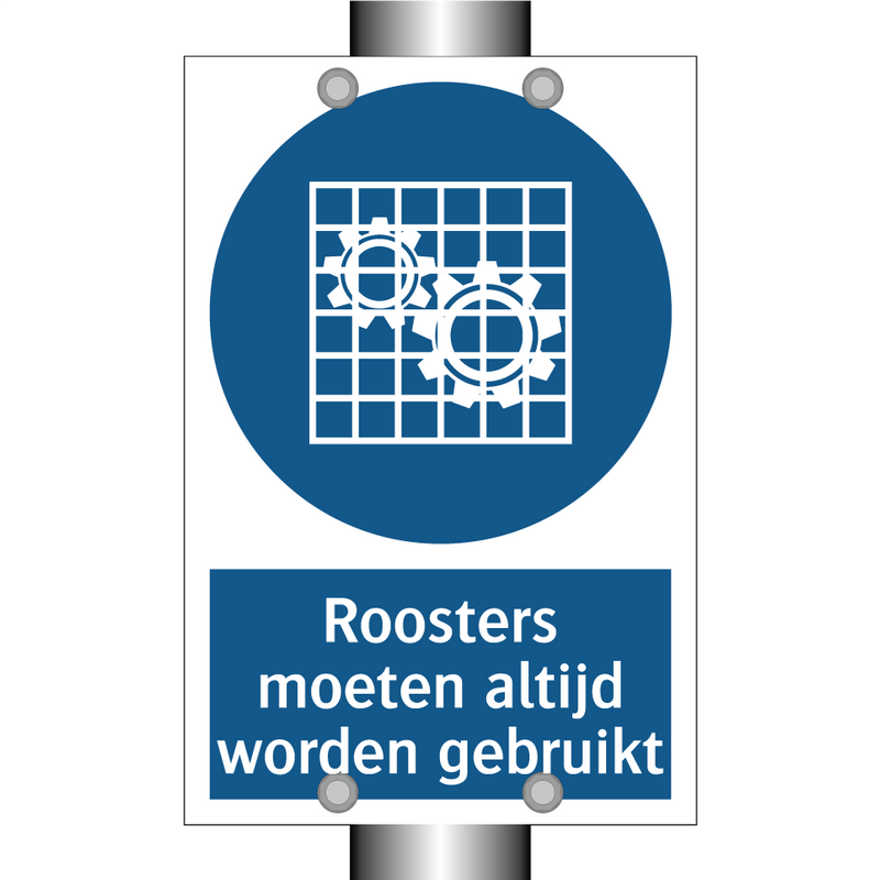 Roosters moeten altijd worden gebruikt & Roosters moeten altijd worden gebruikt