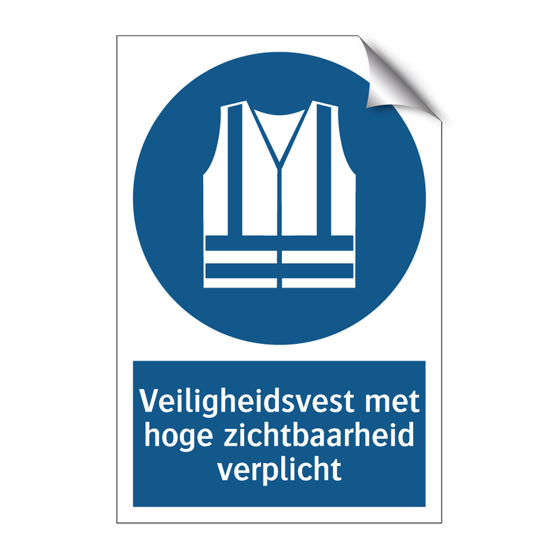 Veiligheidsvest met hoge zichtbaarheid verplicht & Veiligheidsvest met hoge zichtbaarheid verplicht