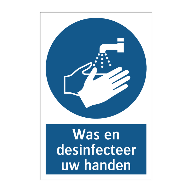 Was en desinfecteer uw handen & Was en desinfecteer uw handen & Was en desinfecteer uw handen