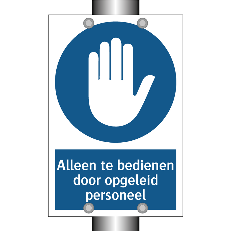 Alleen te bedienen door opgeleid personeel & Alleen te bedienen door opgeleid personeel