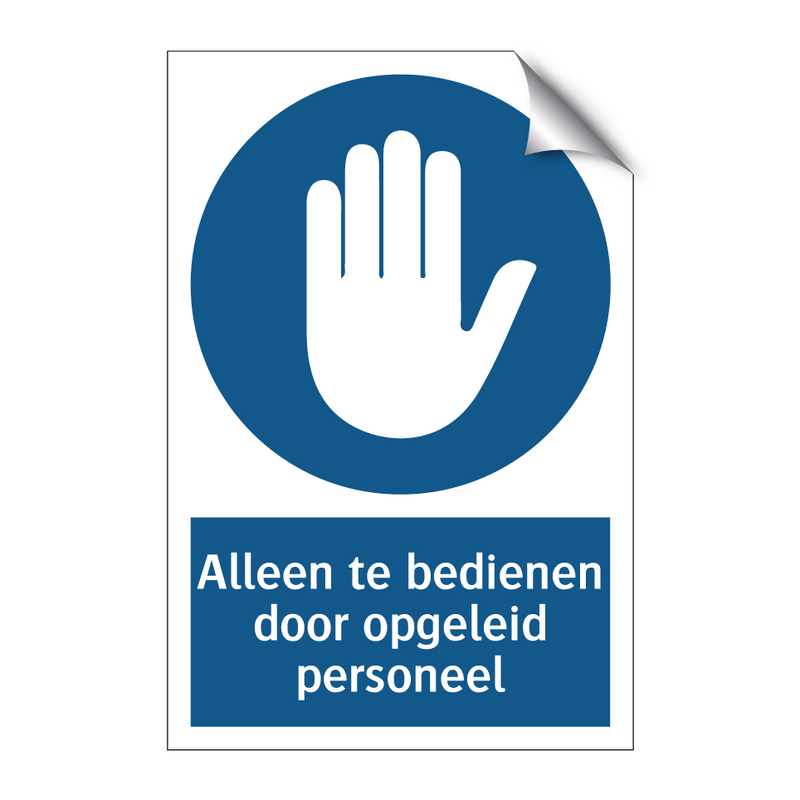 Alleen te bedienen door opgeleid personeel & Alleen te bedienen door opgeleid personeel