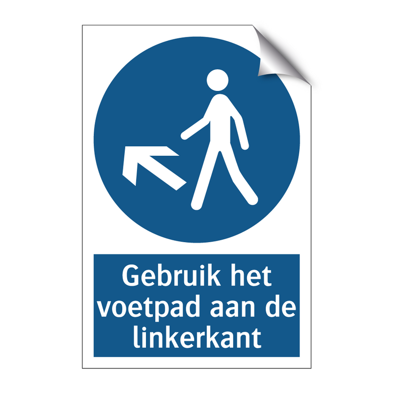 Gebruik het voetpad aan de linkerkant & Gebruik het voetpad aan de linkerkant