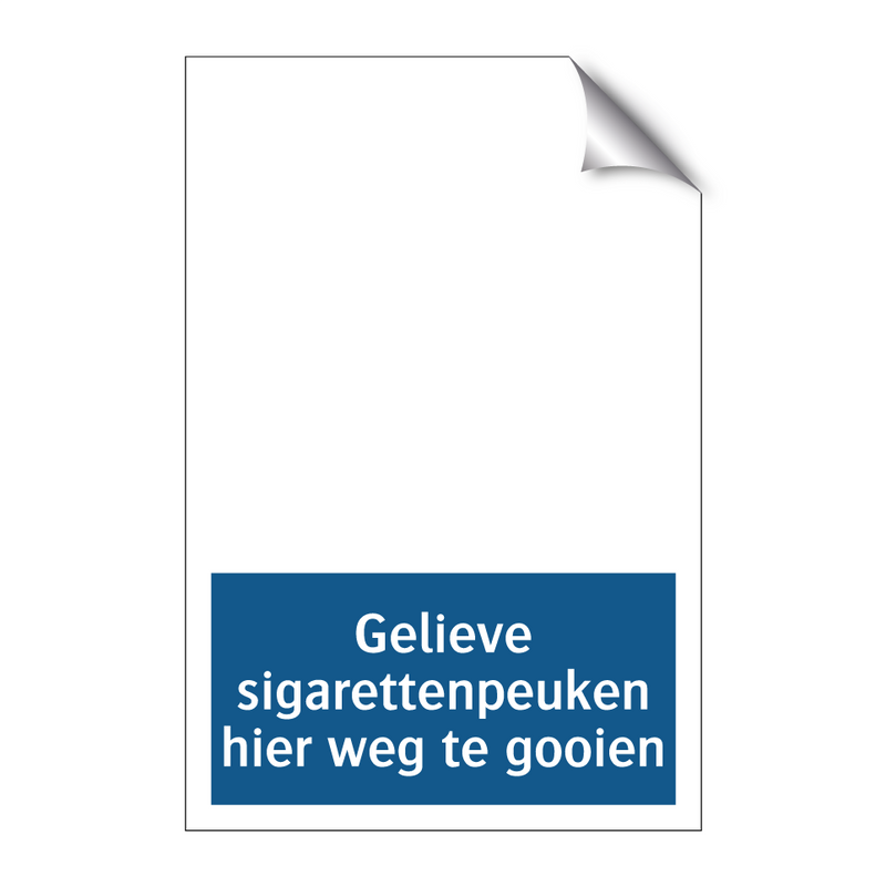 Gelieve sigarettenpeuken hier weg te gooien & Gelieve sigarettenpeuken hier weg te gooien