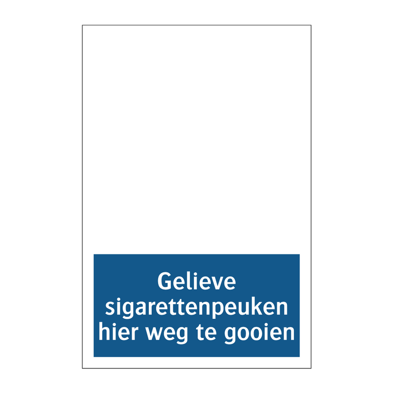 Gelieve sigarettenpeuken hier weg te gooien & Gelieve sigarettenpeuken hier weg te gooien