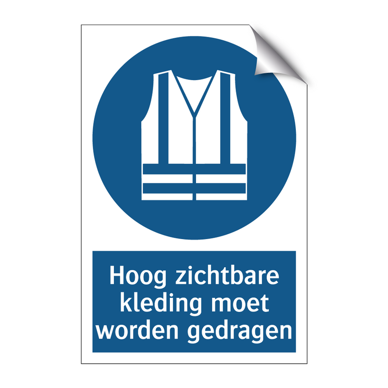 Hoog zichtbare kleding moet worden gedragen & Hoog zichtbare kleding moet worden gedragen