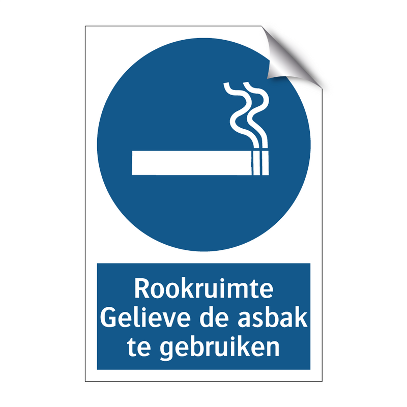 Rookruimte Gelieve de asbak te gebruiken & Rookruimte Gelieve de asbak te gebruiken