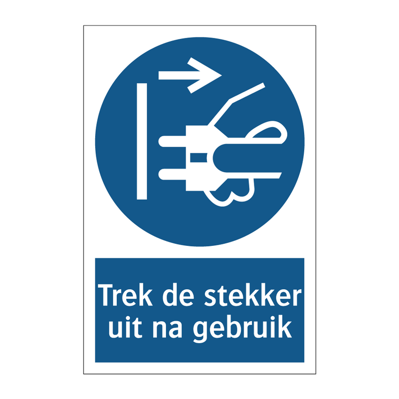 Trek de stekker uit na gebruik & Trek de stekker uit na gebruik & Trek de stekker uit na gebruik