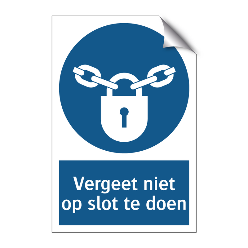 Vergeet niet op slot te doen & Vergeet niet op slot te doen & Vergeet niet op slot te doen