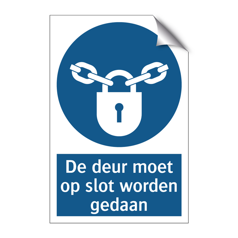 De deur moet op slot worden gedaan & De deur moet op slot worden gedaan