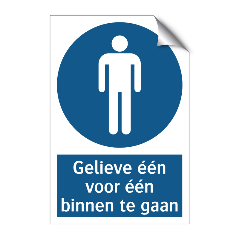 Gelieve één voor één binnen te gaan & Gelieve één voor één binnen te gaan