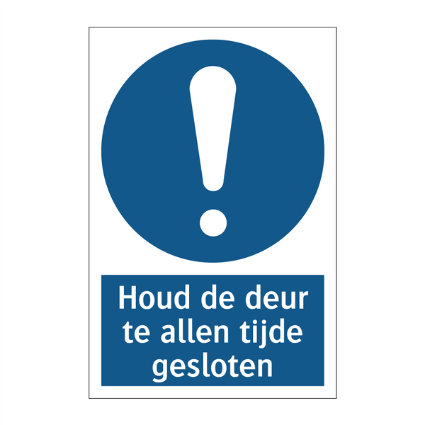 Houd de deur te allen tijde gesloten & Houd de deur te allen tijde gesloten