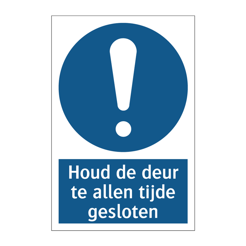 Houd de deur te allen tijde gesloten & Houd de deur te allen tijde gesloten