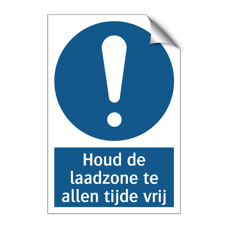 Houd de laadzone te allen tijde vrij & Houd de laadzone te allen tijde vrij