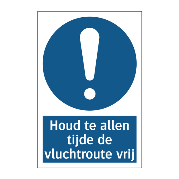 Houd te allen tijde de vluchtroute vrij & Houd te allen tijde de vluchtroute vrij