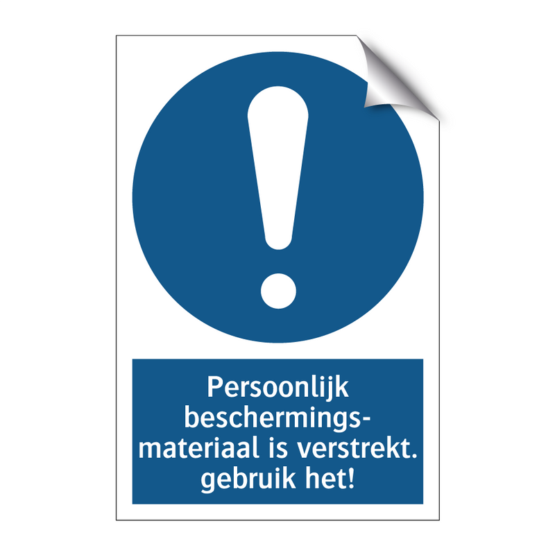 Persoonlijk beschermings- materiaal is verstrekt. gebruik het!