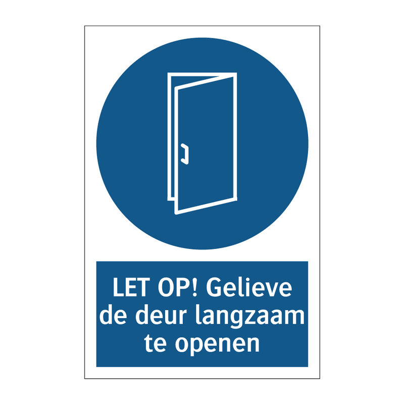 LET OP! Gelieve de deur langzaam te openen & LET OP! Gelieve de deur langzaam te openen