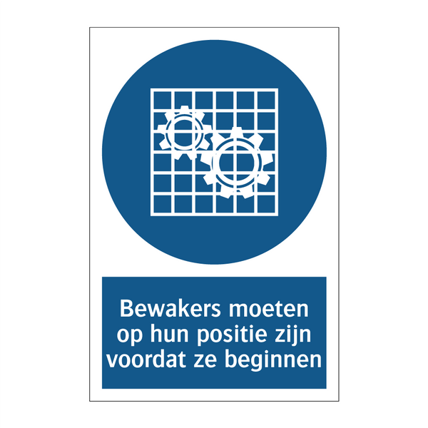 Bewakers moeten op hun positie zijn voordat ze beginnen