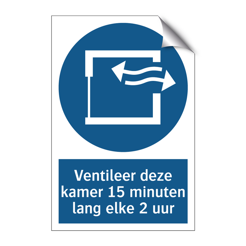 Ventileer deze kamer 15 minuten lang elke 2 uur & Ventileer deze kamer 15 minuten lang elke 2 uur