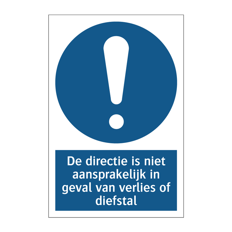 De directie is niet aansprakelijk in geval van verlies of diefstal