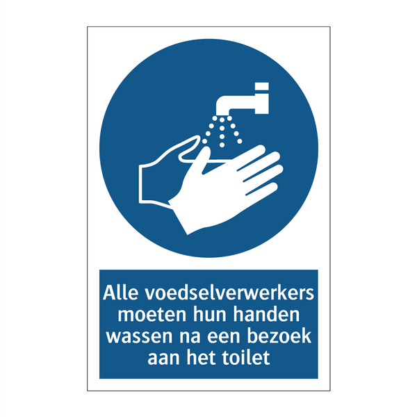 Alle voedselverwerkers moeten hun handen wassen na een bezoek aan het toilet