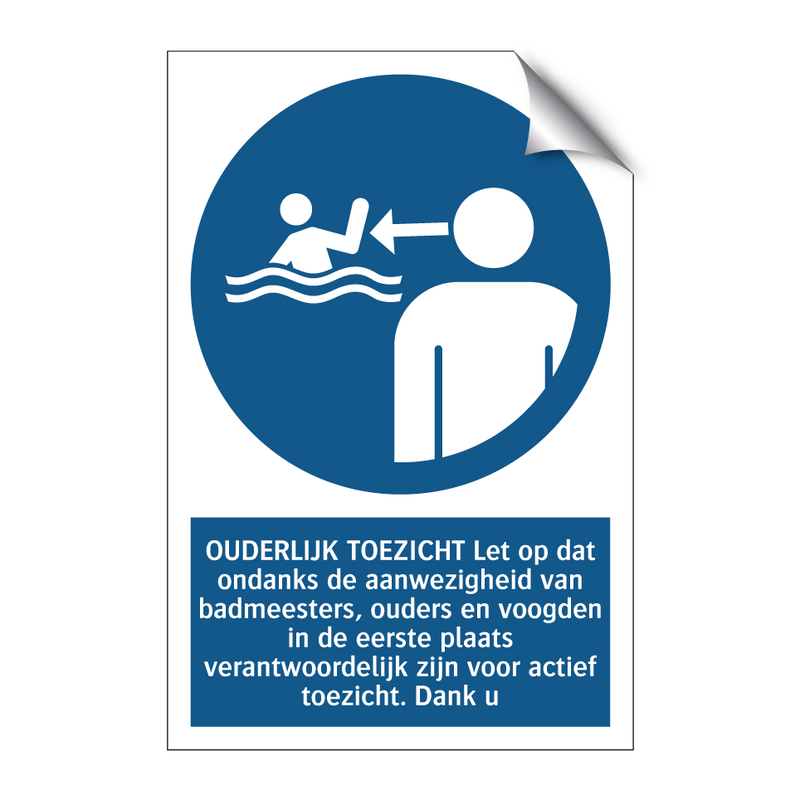 OUDERLIJK TOEZICHT Let op dat ondanks de aanwezigheid van badmeesters, ouders en voogden in de eerste plaats verantwoordelijk zijn voor actief toezicht. Dank u