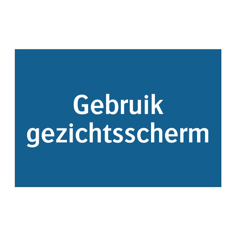 Gebruik gezichtsscherm & Gebruik gezichtsscherm & Gebruik gezichtsscherm & Gebruik gezichtsscherm