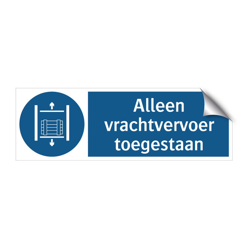 Alleen vrachtvervoer toegestaan & Alleen vrachtvervoer toegestaan & Alleen vrachtvervoer toegestaan