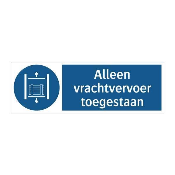 Alleen vrachtvervoer toegestaan & Alleen vrachtvervoer toegestaan & Alleen vrachtvervoer toegestaan