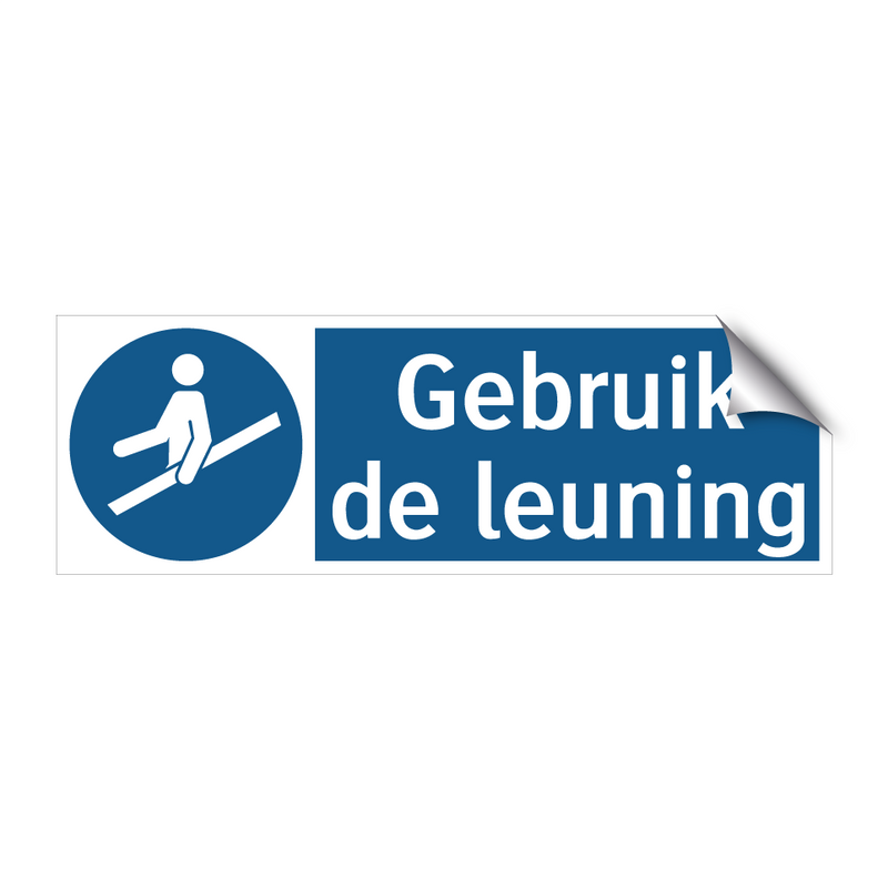 Gebruik de leuning & Gebruik de leuning & Gebruik de leuning & Gebruik de leuning