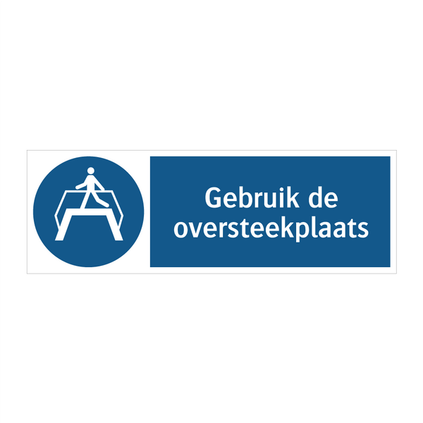 Gebruik de oversteekplaats & Gebruik de oversteekplaats & Gebruik de oversteekplaats