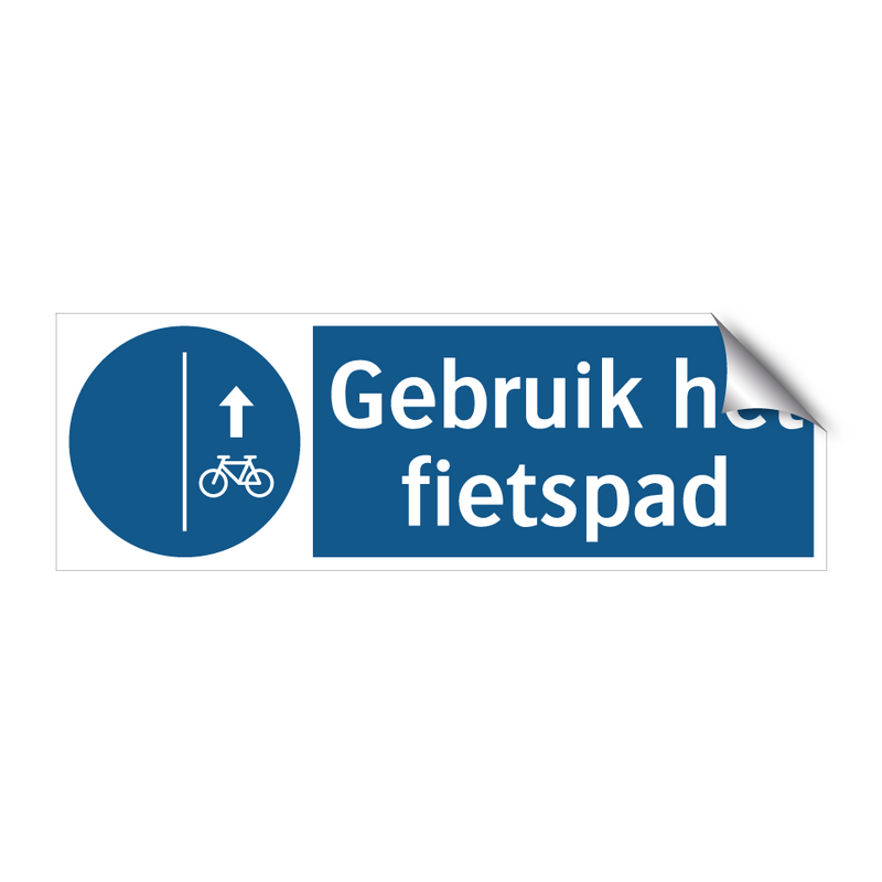 Gebruik het fietspad & Gebruik het fietspad & Gebruik het fietspad & Gebruik het fietspad