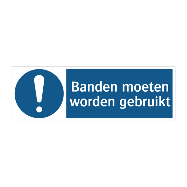 Banden moeten worden gebruikt & Banden moeten worden gebruikt & Banden moeten worden gebruikt